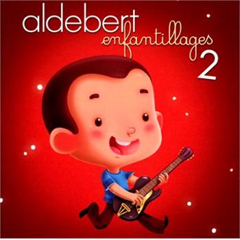 Aldebert - Enfantillages 2, CD