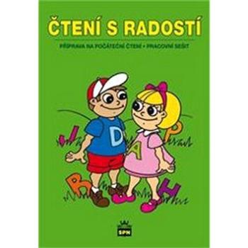 Čtení s radostí: Příprava na počáteční čtení (978-80-7235-521-1)