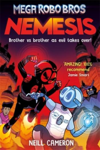 Mega Robo Bros 7: Nemesis (a Phoenix Comic Book) - Neill Cameron