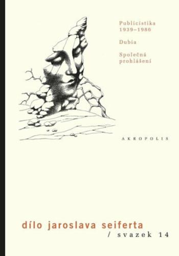 Dílo, sv. 14. Publicistika 1939-1986 - Dubia - Společná prohlášení - Jaroslav Seifert, Jiří Brabec, Michal Topor