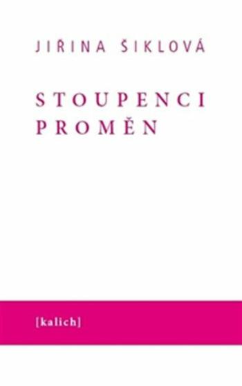 Stoupenci proměn - Jiřina Šiklová