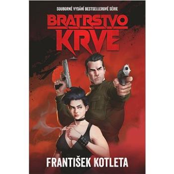 Bratrstvo krve: Souborné vydání bestsellerové série (978-80-278-0121-3)