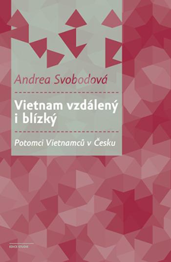 Vietnam vzdálený i blízký  - Andrea Svobodová - e-kniha