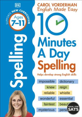 10 Minutes A Day Spelling, Ages 7-11 (Key Stage 2) - Carol Vorderman