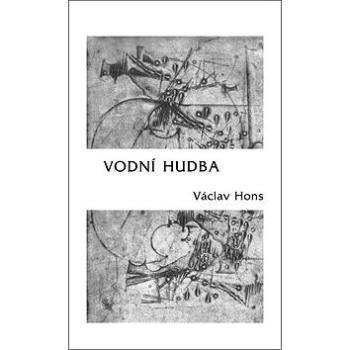 Vodní hudba: Poema na motivy života a díla Georga Friedricha Händela (978-80-87573-18-1)