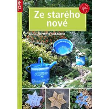 Ze starého nové (978-80-7342-181-6)