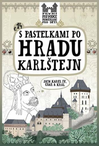 S pastelkami po hradu Karlštejn - Eva Chupíková