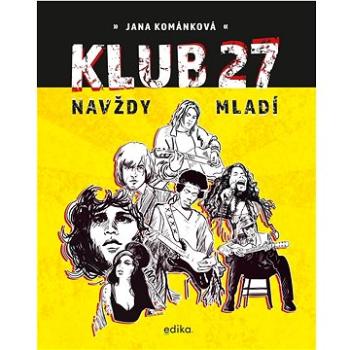 Klub 27: Navždy mladí (978-80-266-1639-9)