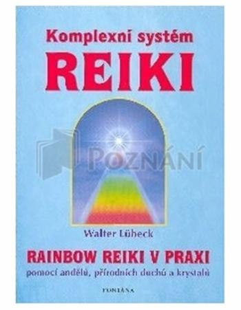 Komplexní systém Reiki - Walter Lübeck