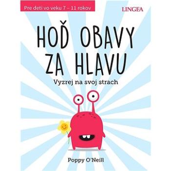 Hoď obavy za hlavu: Vyzrej na svoj strach (978-80-8145-313-7)