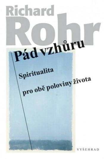 Pád vzhůru - Richard Rohr