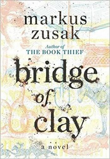 Bridge of Clay - Markus Zusak