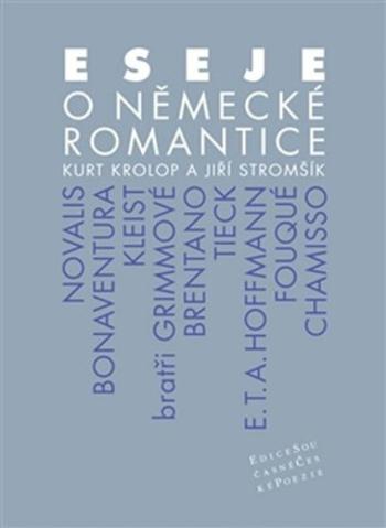 Eseje o německé romantice - Stromšík Jiří, Kurt Krolop