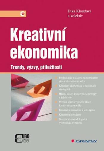 Kreativní ekonomika - trendy, výzvy, příležitosti - Jitka Kloudová