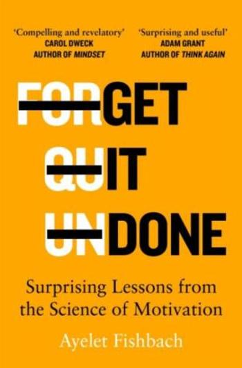 Get it Done - Ayelet Fishbach