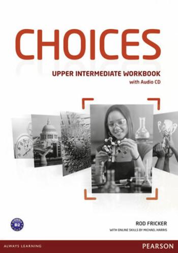 Choices Upper Intermediate Workbook w/ Audio CD Pack - Rod Fricker