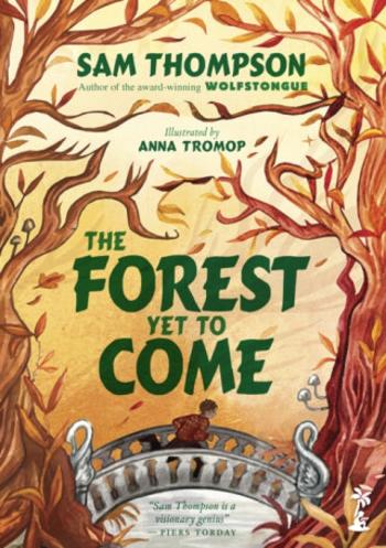 The Forest Yet to Come - Thompson Sam