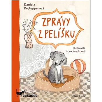 Zprávy z pelíšku: Nebojím se písmenek (978-80-204-5833-9)