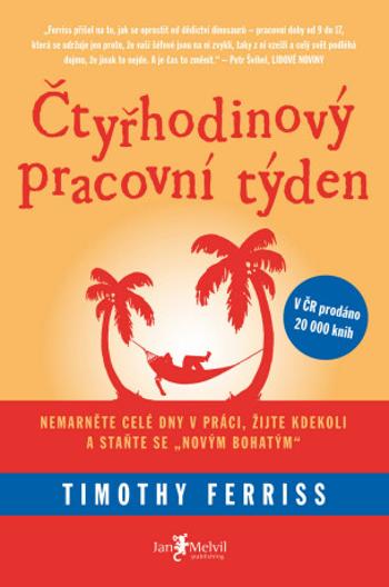 Čtyřhodinový pracovní týden - Timothy Ferriss