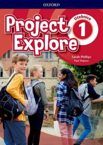 Project Explore 1 Student´s book (CZEch Edition) - Paul Shipton, Sarah Phillips