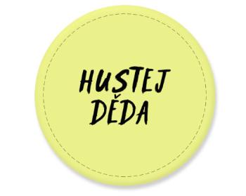 Placka magnet Hustej děda