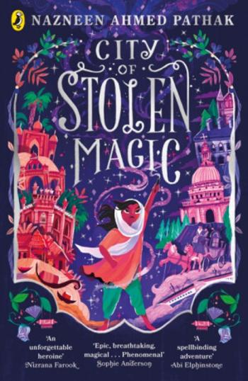 City of Stolen Magic - Nazneen Ahmed Pathak