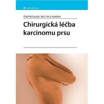 Chirurgická léčba karcinomu prsu (978-80-247-3641-9)