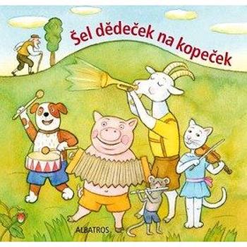 Šel dědeček na kopeček (978-80-00-05444-5)