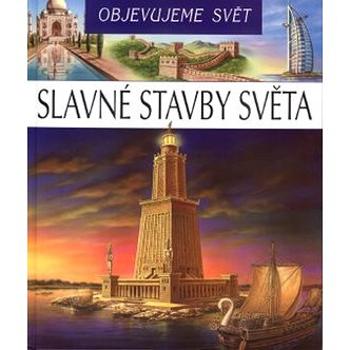 Objevujeme svět Slavné stavby světa (978-80-8088-115-3)