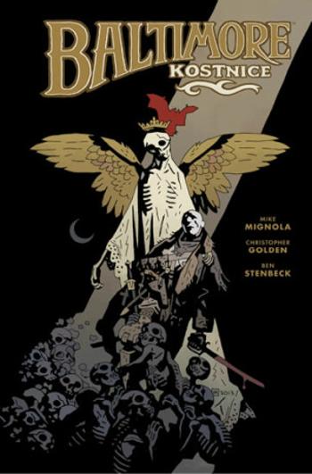 Baltimore 4: Kostnice - Mike Mignola, Christopher Golden, Stenbeck Ben