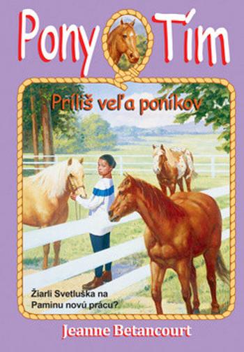 Príliš veľa poníkov - Jeanne Betancourt