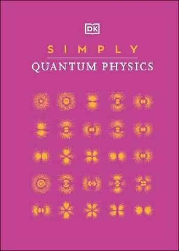 Simply Quantum Physics - Dorling Kindersley