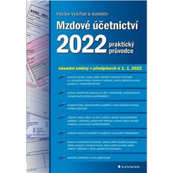 Mzdové účetnictví 2022: praktický průvodce (978-80-271-3592-9)