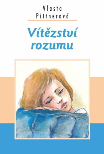 Vítězství rozumu - Vlasta Pittnerová