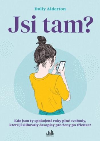 Jsi tam? - Dolly Alderton