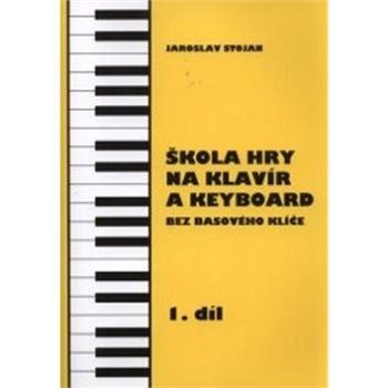 Škola hry na klavír a keyboard 1.díl (80-86086-17-8)