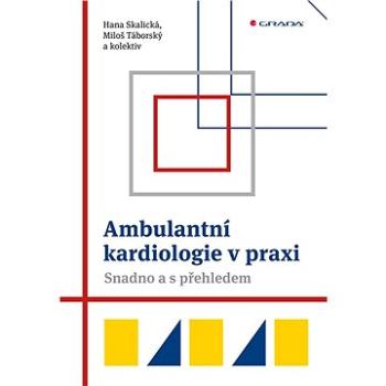 Ambulantní kardiologie v praxi (978-80-271-3129-7)