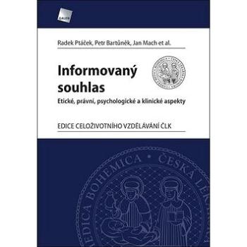 Informovaný souhlas: Etické, právní, psychologické a klinické aspekty (978-80-7492-334-0)