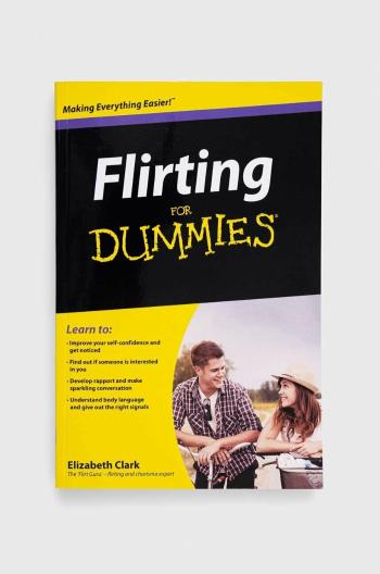 Knížka John Wiley & Sons Inc Flirting For Dummies, E Clark