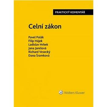 Celní zákon: Praktický komentář (978-80-7676-051-6)