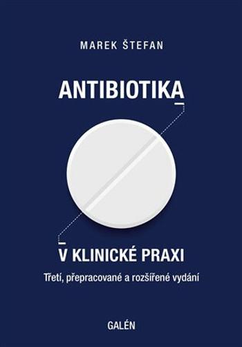 Antibiotika v klinické praxi - Marek Štefan