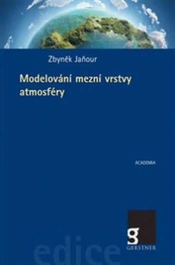 Modelování mezní vrstvy atmosféry - Zbyněk Jaňour