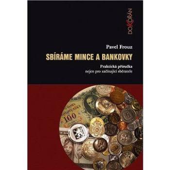 Sbíráme mince a bankovky (978-80-736-3694-4)