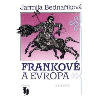 Frankové a Evropa   (978-80-702-1942-3)