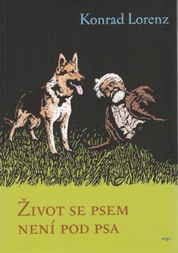 Život se psem není pod psa - Konrad Lorenz