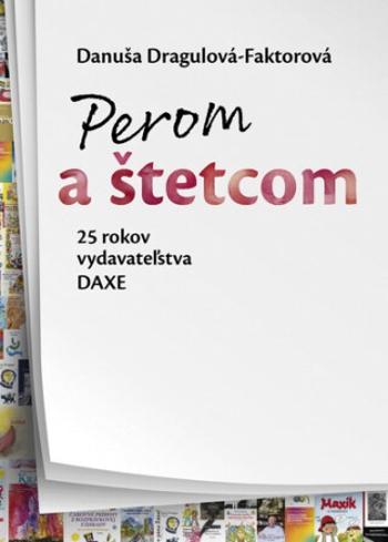 Perom a štetcom - Danuša Dragulová-Faktorová