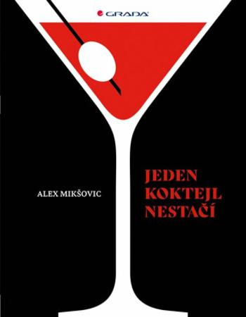 Jeden koktejl nestačí - Alexander Mikšovic