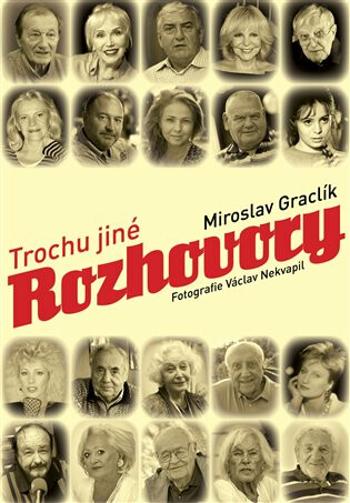 Trochu jiné rozhovory - Miroslav Graclík