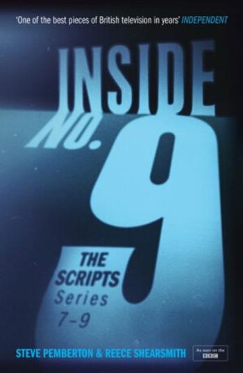 Inside No. 9: The Scripts Series 7-9 - Reece Shearsmith, Steve Pemberton