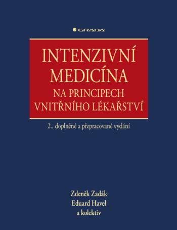 Intenzivní medicína na principech vnitřního lékařství - Zdeněk Zadák, Eduard Havel - e-kniha